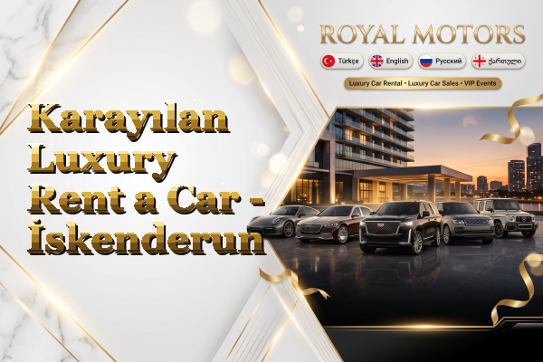 Karayılan Luxury Rent a Car - İskenderun