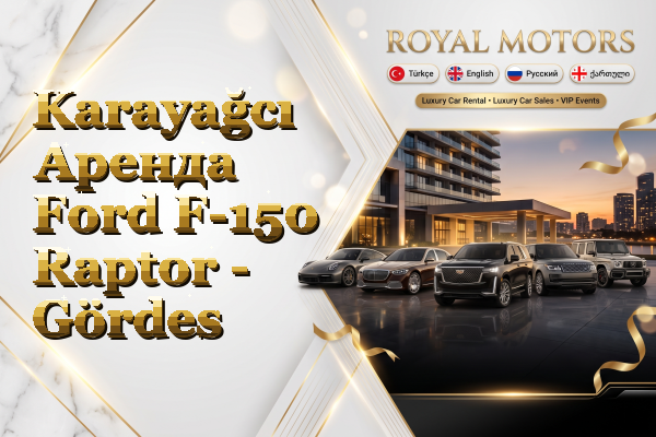 Karayağcı Аренда Ford F-150 Raptor - Gördes