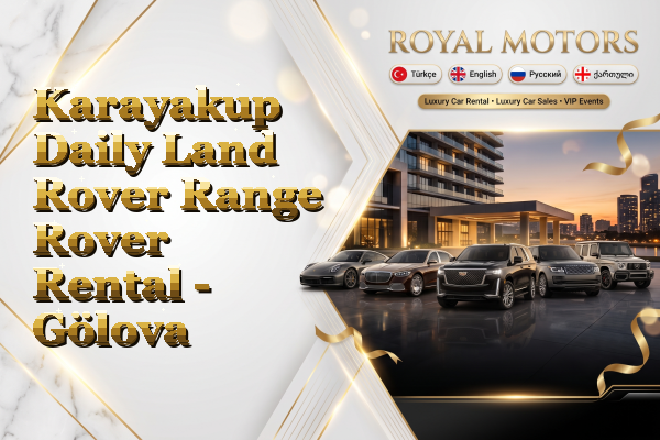Karayakup Daily Land Rover Range Rover Rental - Gölova