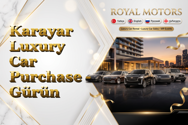 Karayar Luxury Car Purchase - Gürün
