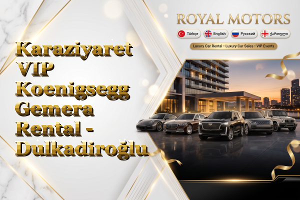 Karaziyaret VIP Koenigsegg Gemera Rental - Dulkadiroğlu