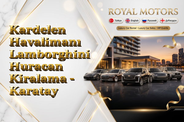 Kardelen Havalimanı Lamborghini Huracan Kiralama - Karatay