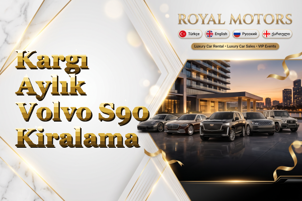 Kargı Aylık Volvo S90 Kiralama