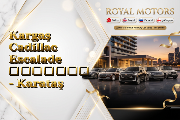 Kargaş Cadillac Escalade გაყიდვა - Karataş