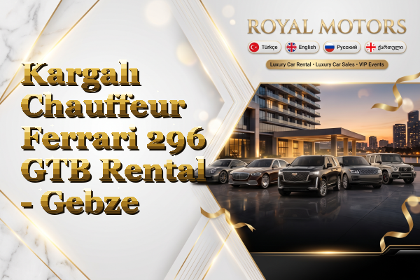Kargalı Chauffeur Ferrari 296 GTB Rental - Gebze