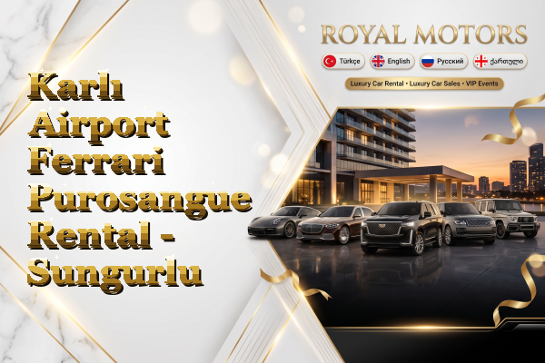 Karlı Airport Ferrari Purosangue Rental - Sungurlu