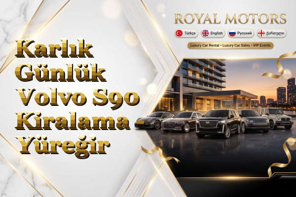 Karlık Günlük Volvo S90 Kiralama - Yüreğir