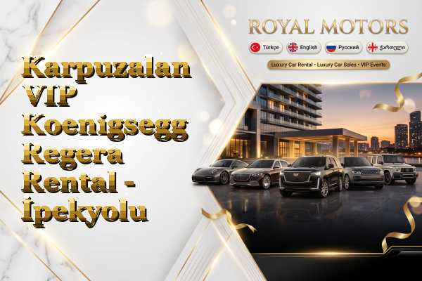 Karpuzalan VIP Koenigsegg Regera Rental - İpekyolu