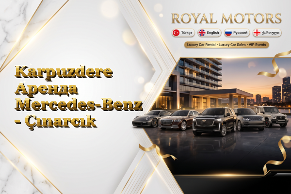 Karpuzdere Аренда Mercedes-Benz - Çınarcık