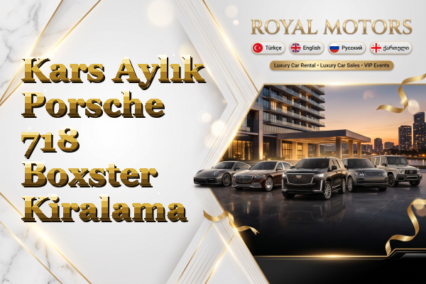 Kars Aylık Porsche 718 Boxster Kiralama
