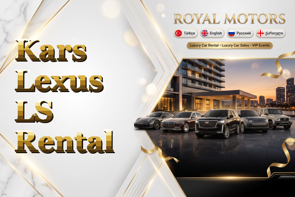 Kars Lexus LS Rental
