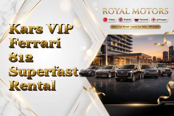 Kars VIP Ferrari 812 Superfast Rental