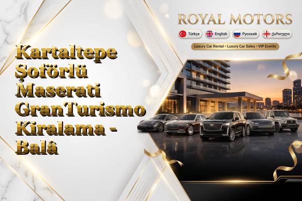 Kartaltepe Şoförlü Maserati GranTurismo Kiralama - Balâ