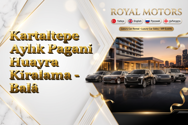 Kartaltepe Aylık Pagani Huayra Kiralama - Balâ