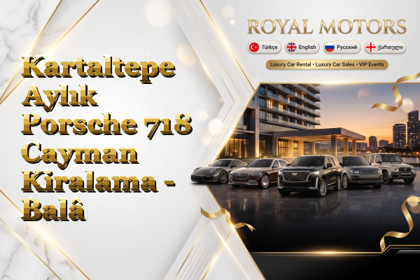 Kartaltepe Aylık Porsche 718 Cayman Kiralama - Balâ