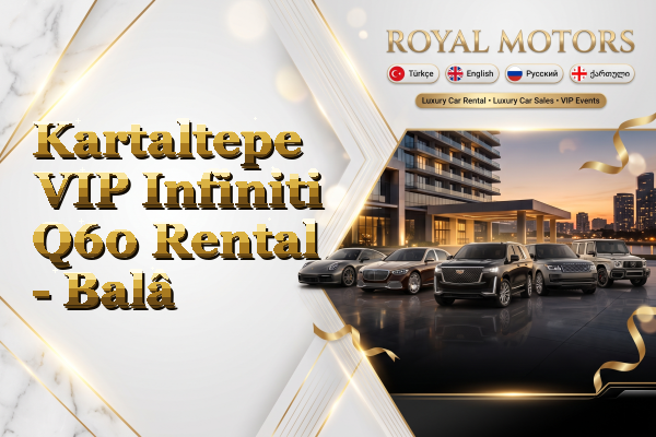 Kartaltepe VIP Infiniti Q60 Rental - Balâ