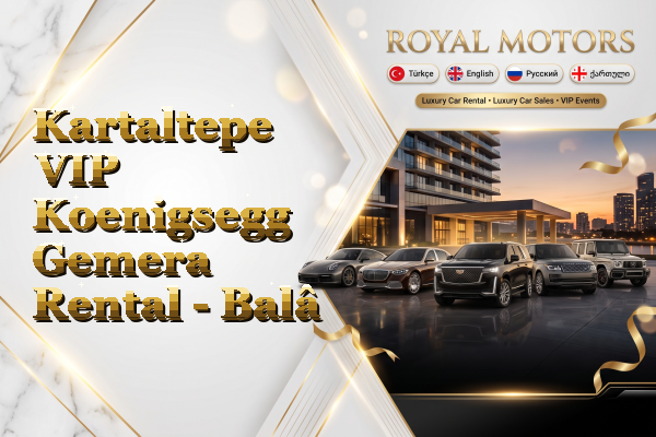 Kartaltepe VIP Koenigsegg Gemera Rental - Balâ