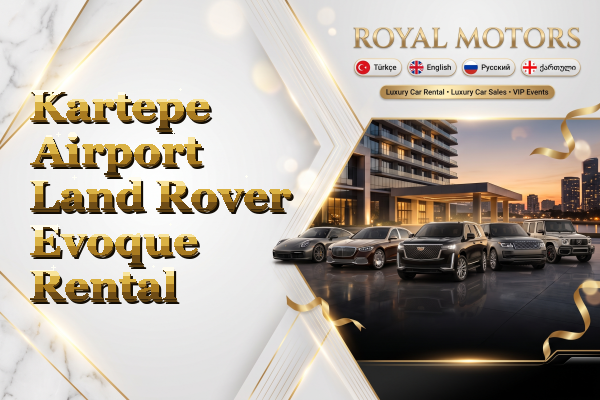 Kartepe Airport Land Rover Evoque Rental