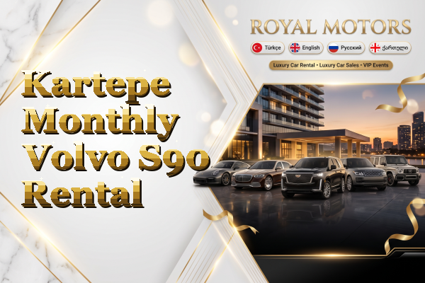 Kartepe Monthly Volvo S90 Rental