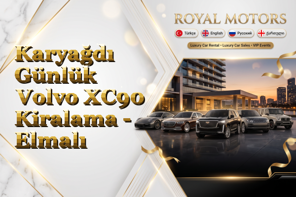 Karyağdı Günlük Volvo XC90 Kiralama - Elmalı