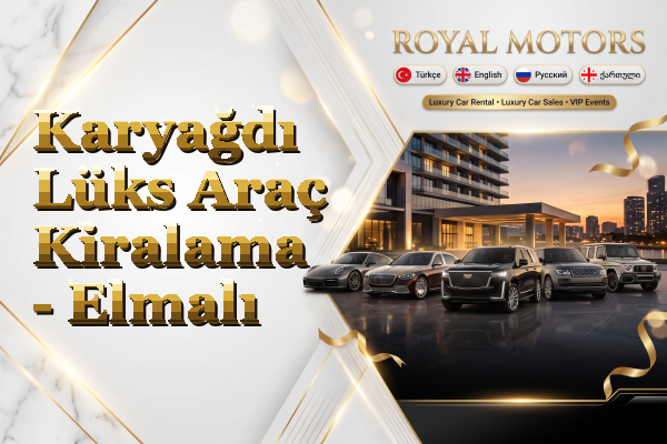 Karyağdı Lüks Araç Kiralama - Elmalı