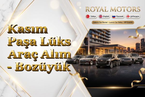 Kasım Paşa Lüks Araç Alım - Bozüyük