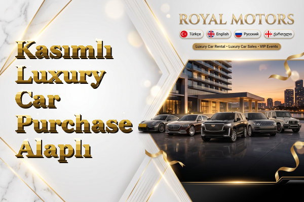 Kasımlı Luxury Car Purchase - Alaplı