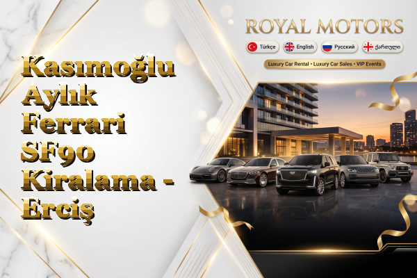 Kasımoğlu Aylık Ferrari SF90 Kiralama - Erciş