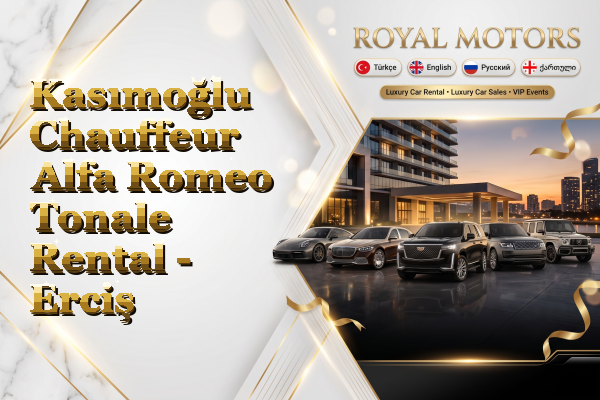 Kasımoğlu Chauffeur Alfa Romeo Tonale Rental - Erciş