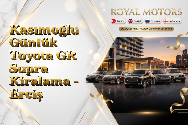 Kasımoğlu Günlük Toyota GR Supra Kiralama - Erciş