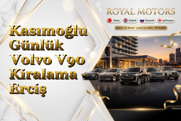 Kasımoğlu Günlük Volvo V90 Kiralama - Erciş
