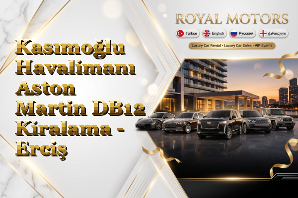 Kasımoğlu Havalimanı Aston Martin DB12 Kiralama - Erciş