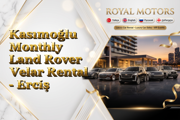 Kasımoğlu Monthly Land Rover Velar Rental - Erciş