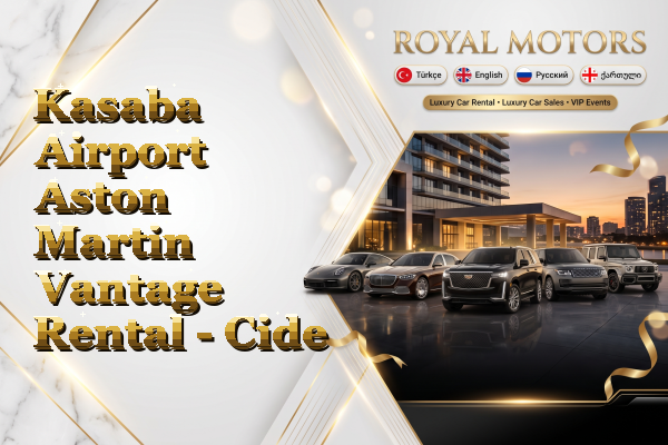 Kasaba Airport Aston Martin Vantage Rental - Cide