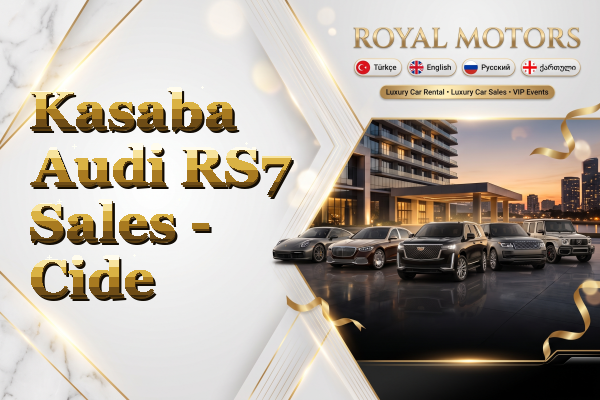 Kasaba Audi RS7 Sales - Cide