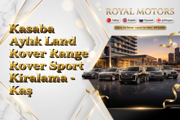 Kasaba Aylık Land Rover Range Rover Sport Kiralama - Kaş