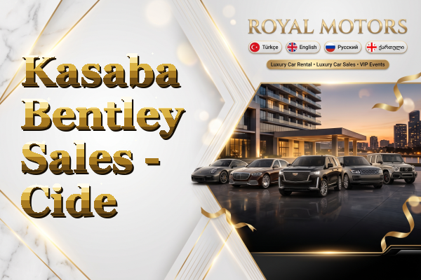 Kasaba Bentley Sales - Cide
