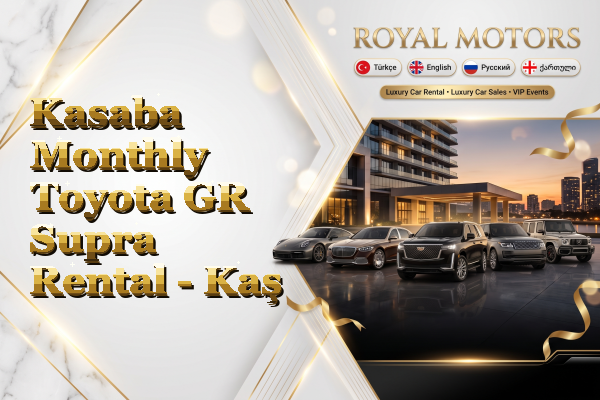 Kasaba Monthly Toyota GR Supra Rental - Kaş