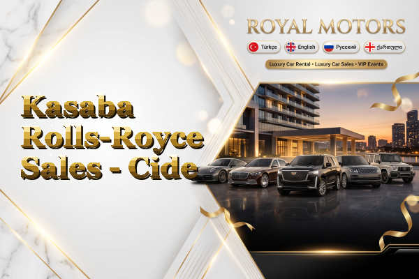 Kasaba Rolls-Royce Sales - Cide