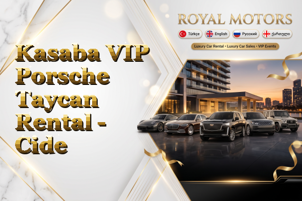 Kasaba VIP Porsche Taycan Rental - Cide