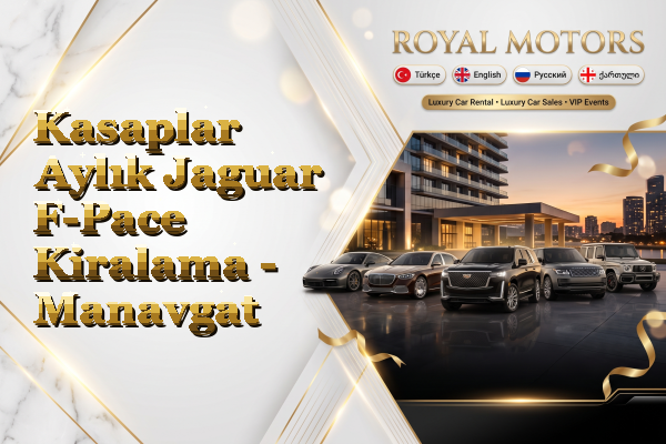 Kasaplar Aylık Jaguar F-Pace Kiralama - Manavgat