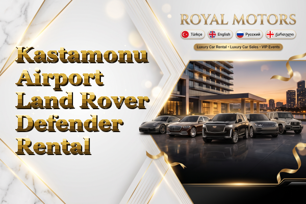 Kastamonu Airport Land Rover Defender Rental