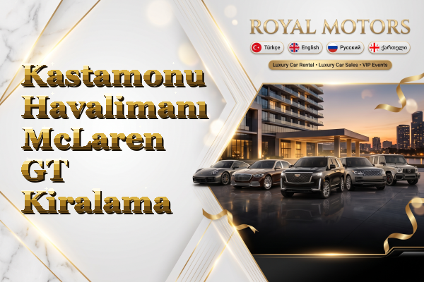 Kastamonu Havalimanı McLaren GT Kiralama