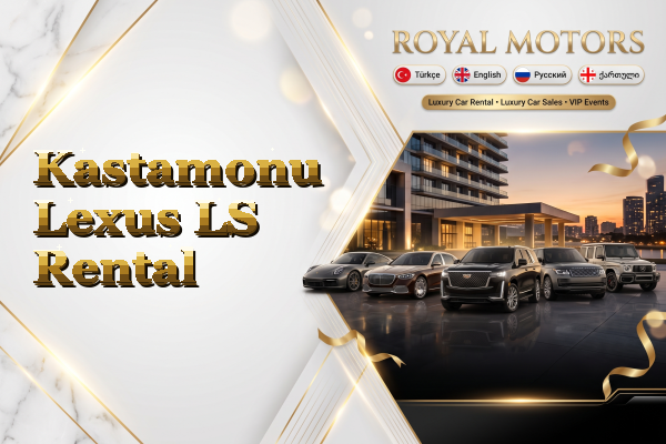 Kastamonu Lexus LS Rental