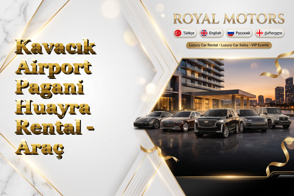 Kavacık Airport Pagani Huayra Rental - Araç