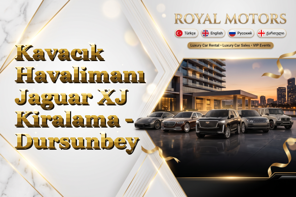 Kavacık Havalimanı Jaguar XJ Kiralama - Dursunbey