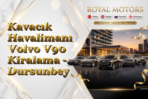 Kavacık Havalimanı Volvo V90 Kiralama - Dursunbey