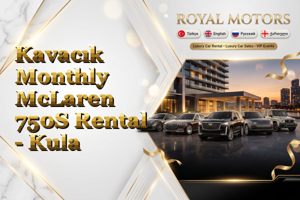 Kavacık Monthly McLaren 750S Rental - Kula