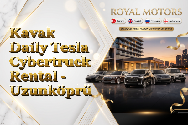 Kavak Daily Tesla Cybertruck Rental - Uzunköprü