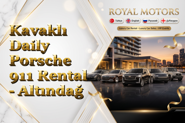 Kavaklı Daily Porsche 911 Rental - Altındağ